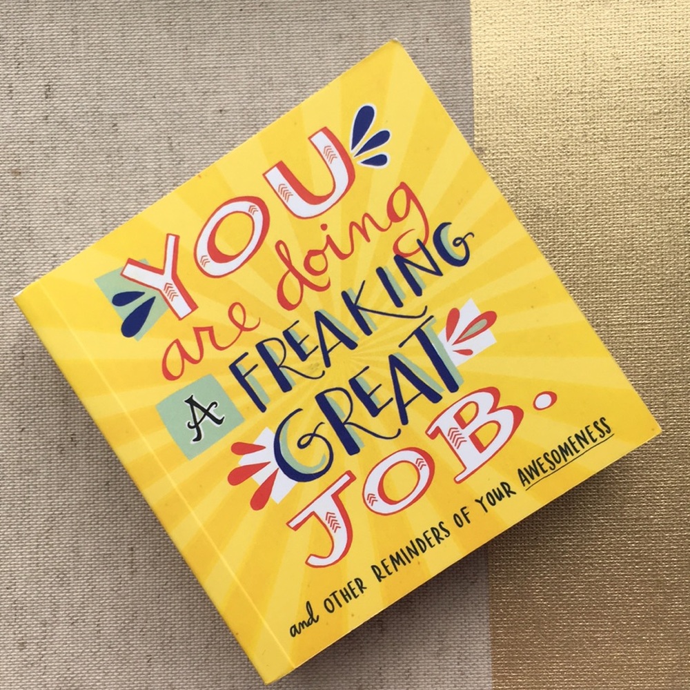 You Are Doing A Freaking Great Job